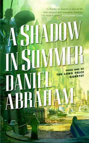 A Shadow in Summer by Daniel Abraham