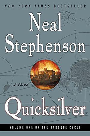 Quicksilver by Neal Stephenson