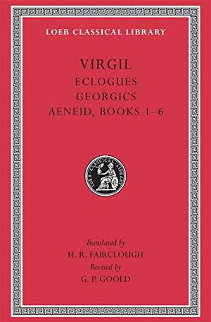 Eclogues. Georgics. Aeneid: Books 1-6 by Virgil