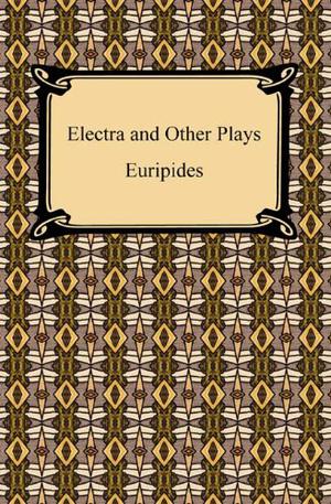 Electra and Other Plays by Euripides