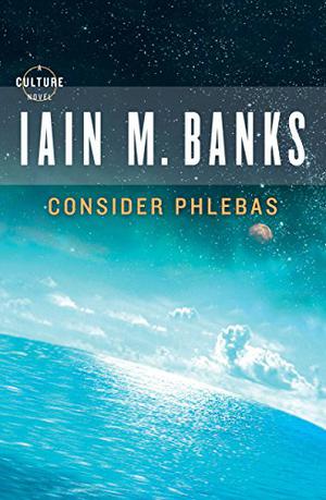 Consider Phlebas (Culture #1)