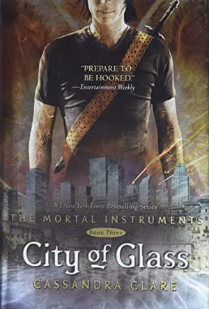 City of Glass (The Mortal Instruments #3)