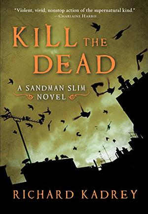 Kill the Dead (Sandman Slim #2)