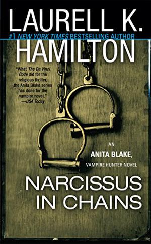 Narcissus in Chains (Anita Blake, Vampire Hunter #10)