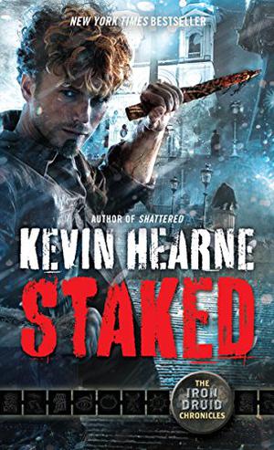 Staked (The Iron Druid Chronicles #8)