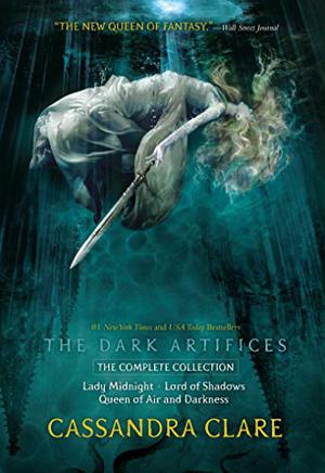The Dark Artifices, the Complete Collection: Lady Midnight; Lord of Shadows; Queen of Air and Darkness (The Dark Artifices #1-3)