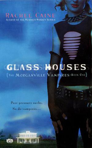 Glass Houses (The Morganville Vampires #1)