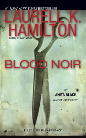 Blood Noir (Anita Blake, Vampire Hunter #16)