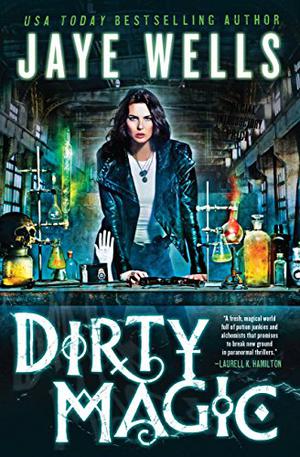 Dirty Magic by Jaye Wells