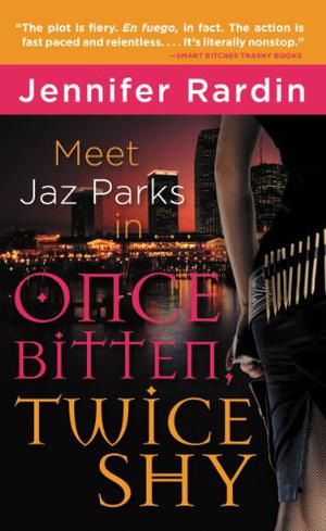 Once Bitten, Twice Shy by Jennifer Rardin
