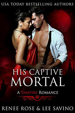 His Captive Mortal: A Vampire Romance (Midnight Doms #12)