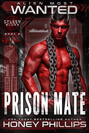 Alien Most Wanted: Prison Mate (Folsom Planet Blues #2)