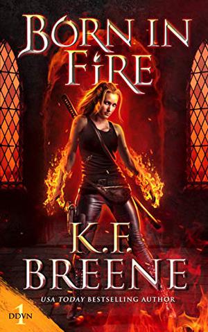 Born in Fire by K.F. Breene