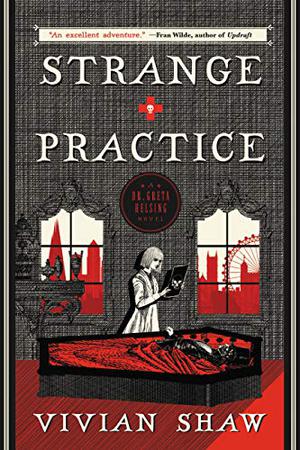 Strange Practice (Dr. Greta Helsing #1)