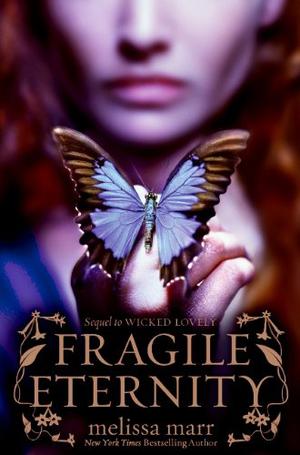 Fragile Eternity (Wicked Lovely #3)