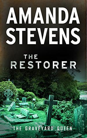The Restorer (Graveyard Queen #1)