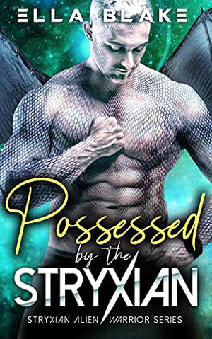 Possessed by the Stryxian (Stryxian Alien Warriors #4)