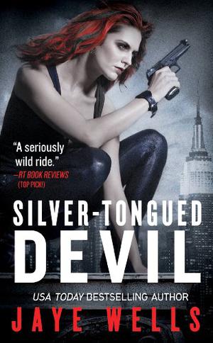 Silver-Tongued Devil by Jaye Wells