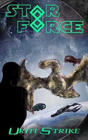 Star Force: Uriti Strike (Star Force: Phase 2 #38)