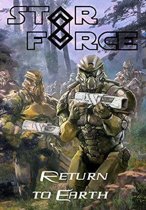 Star Force: Return to Earth (Star Force: Phase 2 #39)