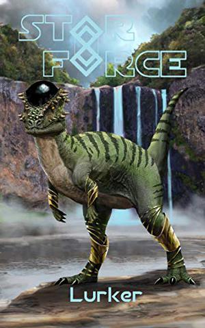 Star Force: Lurker (Star Force: Phase 2 #55)