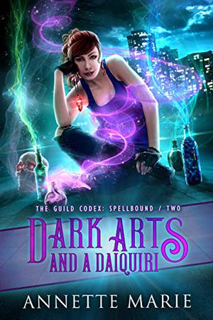 Dark Arts and a Daiquiri (Guild Codex Universe #3)