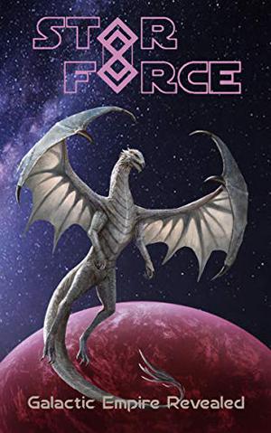 Star Force: Galactic Empire Revealed (Star Force: Phase 2 #63)