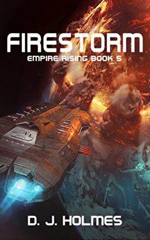 Firestorm (Empire Rising #5)