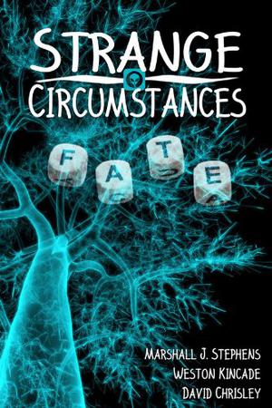 Strange Circumstances by Marshall J. Stephens, Weston Kincade, David Chrisley
