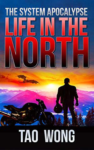 Life in the North (The System Apocalypse #1)