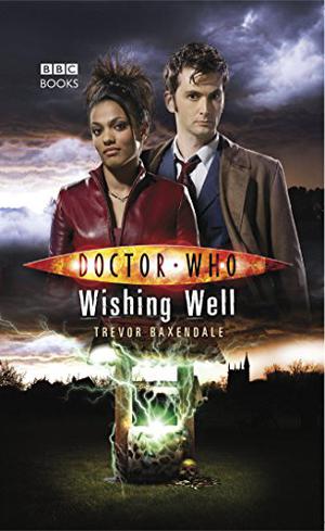 Doctor Who: Wishing Well (Doctor Who: New Series Adventures #19)