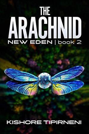 The Arachnid by Kishore Tipirneni