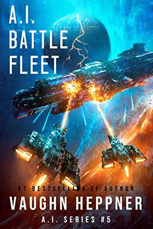 A.I. Battle Fleet (The A.I. #5)