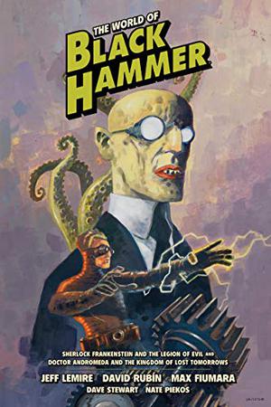 The World of Black Hammer: Library Edition, Volume 1 (The World of Black Hammer #1-2)