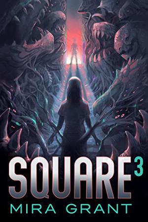 Square³ by Mira Grant