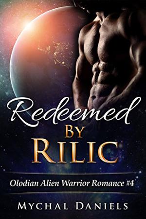 Redeemed by Rilic by Mychal Daniels