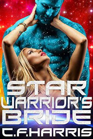 Star Warrior's Bride by C.F. Harris