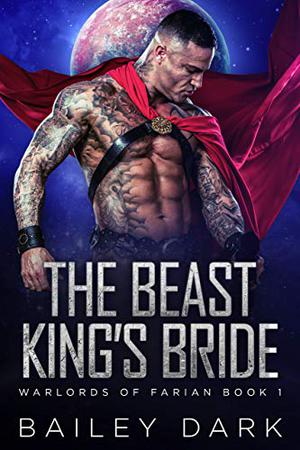 The Beast King's Bride by Bailey Dark