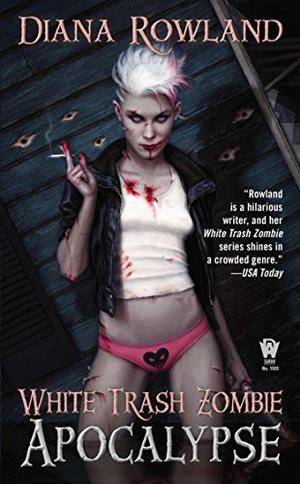 White Trash Zombie Apocalypse (White Trash Zombie #3)