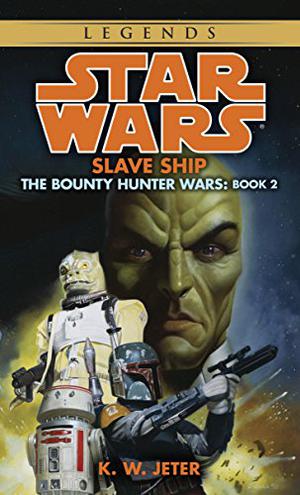 Star Wars: Slave Ship by K.W. Jeter