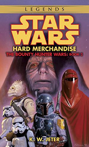 Star Wars: Hard Merchandise (Star Wars: The Bounty Hunter Wars #3)