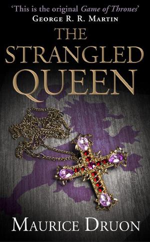 The Strangled Queen (The Accursed Kings #2)