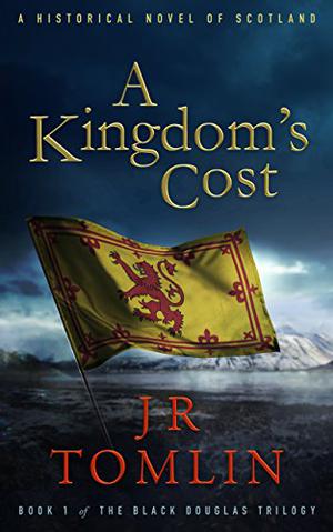 A Kingdom's Cost by J.R. Tomlin