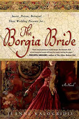 The Borgia Bride by Jeanne Kalogridis