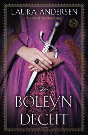 The Boleyn Deceit by Laura Andersen