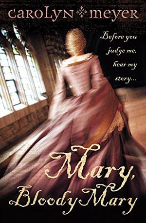 Mary, Bloody Mary (Young Royals #1)