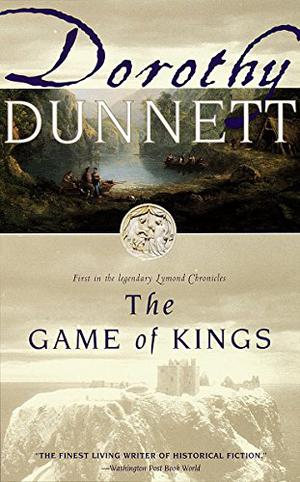 The Game of Kings (The Lymond Chronicles #1)