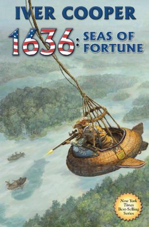 1636: Seas of Fortune (1632 Universe/Ring of Fire #24)