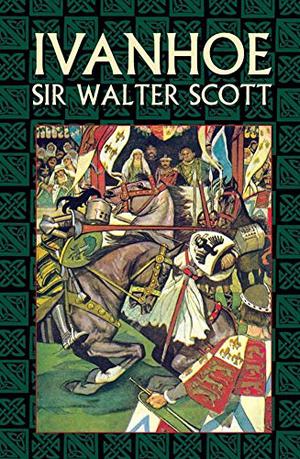 Ivanhoe by Walter Scott