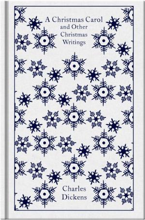 A Christmas Carol and Other Christmas Writings  (includes appendices, essays, prefaces) by Charles Dickens
